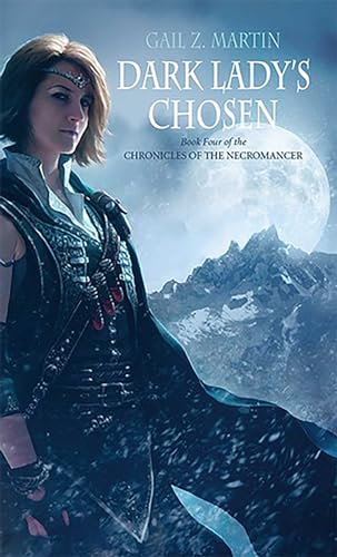 Beispielbild fr Dark Ladys Chosen: Book Four of the Chronicles of the Necromancer: Volume 4 zum Verkauf von WorldofBooks