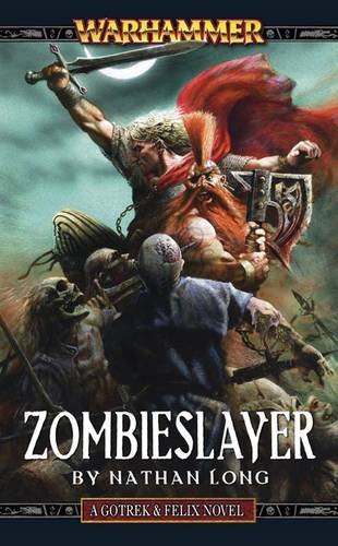 Zombieslayer: No. 12 (Gotrek & Felix) - Nathan Long