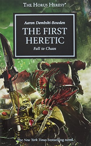 Imagen de archivo de The First Heretic: Fall to Chaos (Warhammer 40,000 Novels: Horus Heresy) a la venta por Ergodebooks