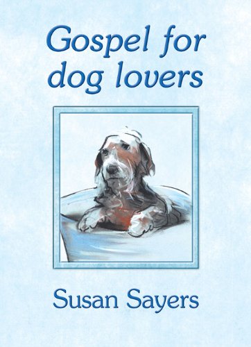 Imagen de archivo de Gospel for Dog Lovers: Great Prayers and Amusing Illustrations a la venta por WorldofBooks