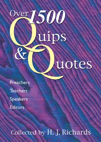 Beispielbild fr 1600 Quips and Quotes: For Preachers, Teachers, Speakers and Editors zum Verkauf von WorldofBooks