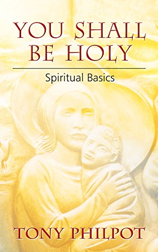 Imagen de archivo de You Shall Be Holy : Spiritual Basics a la venta por Better World Books