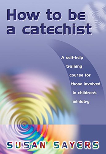 Beispielbild fr How To Be a Catechist zum Verkauf von WorldofBooks