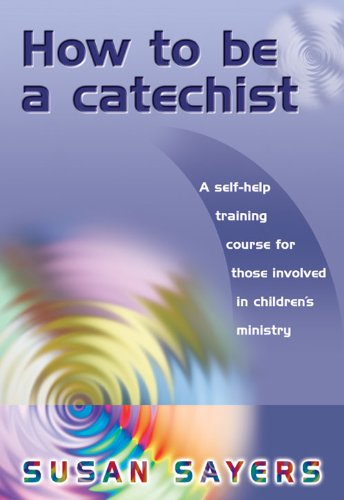 Imagen de archivo de How To Be a Catechist a la venta por WorldofBooks