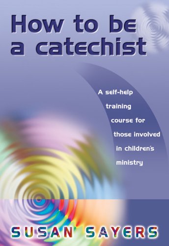 Stock image for How To Be a Catechist for sale by WorldofBooks