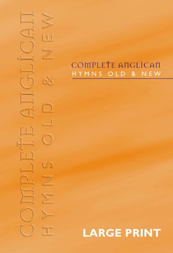9781844170616: Complete Anglican - Large Print Words: Hymns Old & New