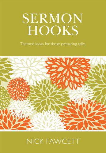 Sermon Hooks: Themed Ideas for Those Preparing Talks (9781844170906) by Fawcett, Nick