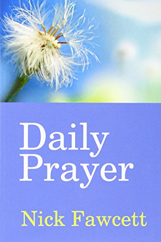 Beispielbild fr Daily Prayer Fawcett, Nick zum Verkauf von WorldofBooks