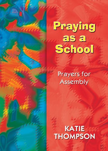 Stock image for Praying as a School: Prayers for Assembly for sale by WorldofBooks