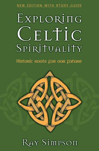 9781844171866: Exploring Celtic Spirituality: Historic Roots for Our Future
