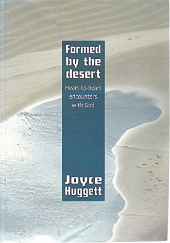 9781844172771: FORMED BY THE DESERT Joyce Huggett