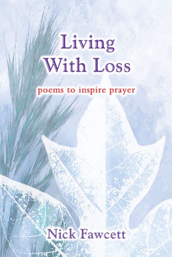 Beispielbild fr Living With Loss: poems to inspire zum Verkauf von WorldofBooks