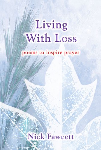 Stock image for Living With Loss: poems to inspire for sale by WorldofBooks