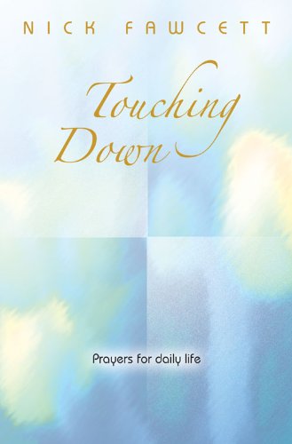 Stock image for Touching Down: Prayers for Daily Life for sale by WorldofBooks