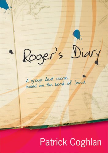 Stock image for Roger's Diary: A group Lent Course based on the Book of Jonah for sale by WorldofBooks