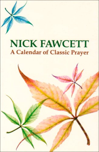 9781844177257: A Calendar of Classic Prayer