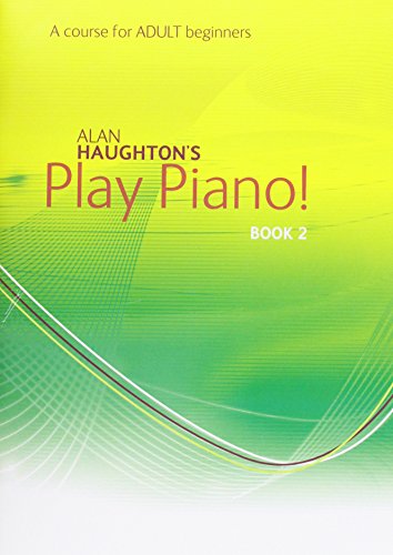 Beispielbild fr Alan Haughton's Play Piano Bk2 (A course for ADULT beginners) zum Verkauf von WorldofBooks