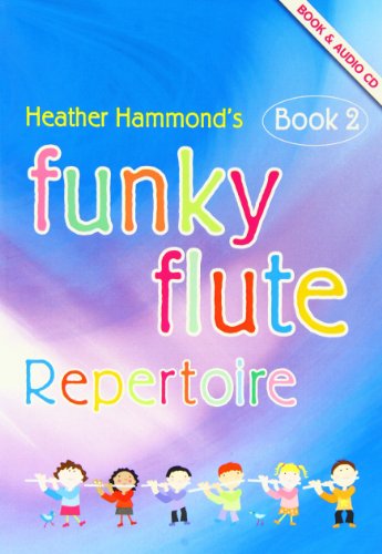 Beispielbild fr Funky Flute Book 2 - Repertoire Pupil's Book: The Fun Course for Young Beginners zum Verkauf von WorldofBooks