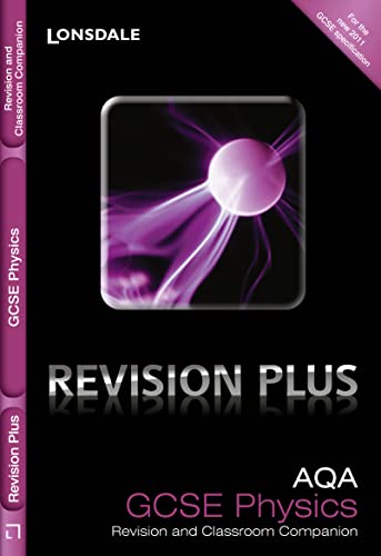 Stock image for Revision Plus - AQA GCSE Physics: Revision and Classroom Companion (Lonsdale Gcse Revision Plus) for sale by WorldofBooks