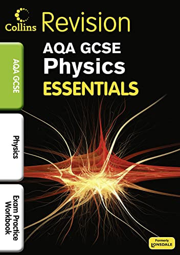 Imagen de archivo de Collins Lonsdale GCSE Essentials - AQA Physics: Exam Practise Workbook a la venta por WorldofBooks