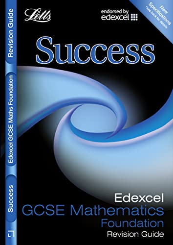 Beispielbild fr Edexcel GCSE Maths Success Foundation Tier Revision Guide: For Courses Starting 2010 and Later (Success Revision Guides) (Letts GCSE Success) zum Verkauf von Bahamut Media