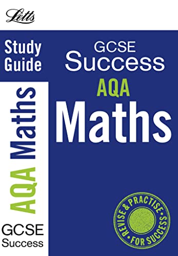 Imagen de archivo de Revise GCSE - Revise AQA GCSE Maths: Study Guide (Letts GCSE Success) a la venta por WorldofBooks