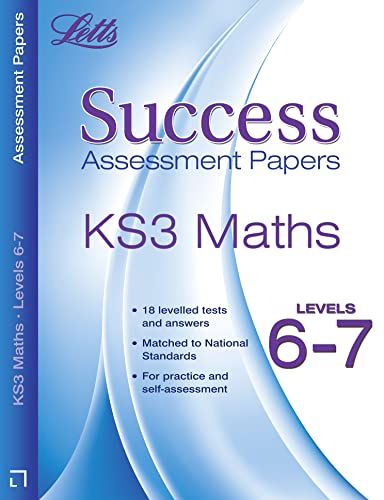 Stock image for Maths Levels 6-7: Levels 6-7: Assessment Papers (Letts Key Stage 3 Success) for sale by MusicMagpie