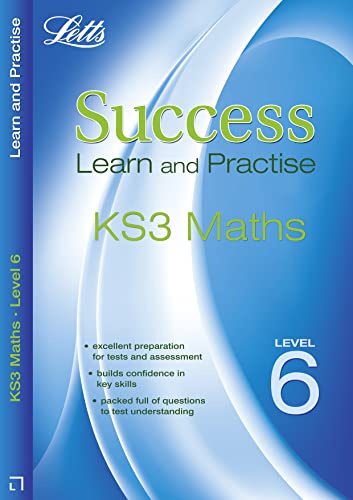 Stock image for Letts Key Stage 3 Success Learn and Practise - Maths Level 6 for sale by WorldofBooks