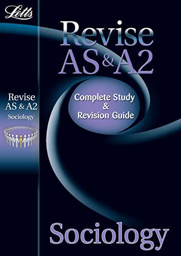Imagen de archivo de Letts Revise AS & A2 - Sociology: Complete Study & Revision: Study Guide (Letts A Level Success) a la venta por WorldofBooks