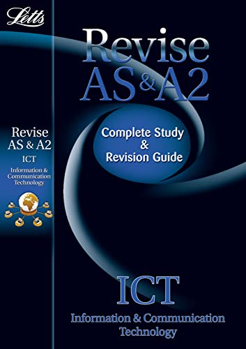 9781844194421: Letts Revise AS & A2 - ICT: Complete Study & Revision Guide: Study Guide (Letts A-level Revision Success)