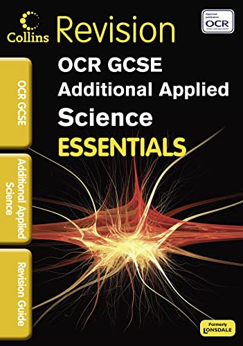 Stock image for OCR Additional Applied Science: Revision Guide (Collins GCSE Essentials) for sale by AwesomeBooks