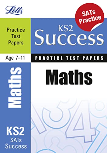 Maths: Practice Test Papers (Letts Key Stage 2 Success) - White, Jason