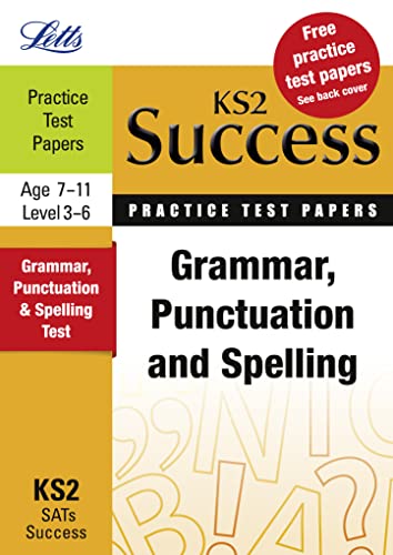 Beispielbild fr Grammar, Punctuation and Spelling: Practice Test Papers (Letts Key Stage 2 Success) zum Verkauf von WorldofBooks