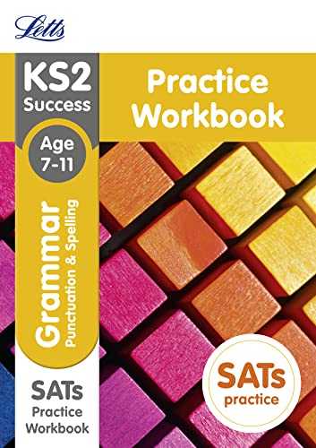 Imagen de archivo de KS2 Grammar, Punctuation and Spelling SATs Practice Workbook: 2019 tests (Letts KS2 Revision Success) a la venta por WorldofBooks