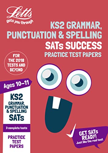 Stock image for KS2 English Grammar, Punctuation and Spelling SATs Practice Test Papers: 2019 tests (Letts KS2 SATs Success): 2018 Tests for sale by WorldofBooks