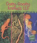 Beispielbild fr Ooey-Gooey Animals: 123 Hardback zum Verkauf von AwesomeBooks