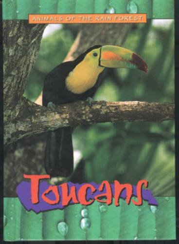 Toucans (Animals of the Rainforest) (9781844210923) by Sam Dollar