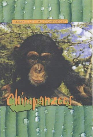 9781844211142: Chimpanzees (Animals of the Rainforest S.)
