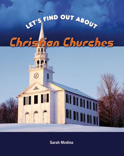 Christian Churches (Let's Find Out About...) (Let's Find Out About...) (9781844211456) by Sarah Medina