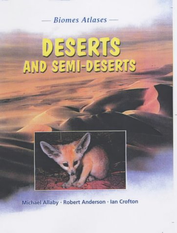 Imagen de archivo de Deserts And Semideserts (Biomes Atlases) a la venta por AwesomeBooks