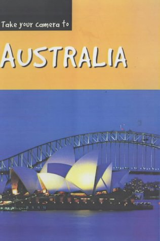 Imagen de archivo de Take Your Camera: Australia Hardback a la venta por AwesomeBooks