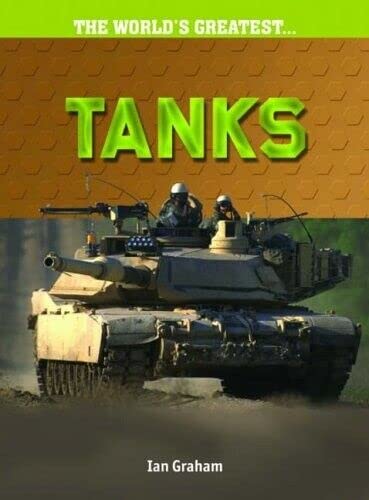Imagen de archivo de Tanks (World's Greatest) (The World's Greatest) a la venta por WorldofBooks