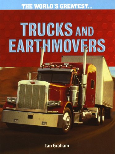 Stock image for Trucks and Earth Movers (The World's Greatest) for sale by WorldofBooks