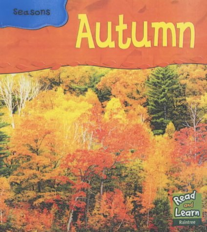 Autumn (Read & Learn: Seasons) (Read & Learn: Seasons) (9781844213399) by Monica Hughes