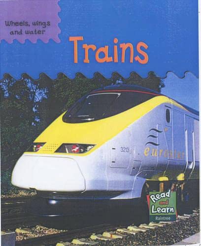 9781844213740: Trains (Read & Learn: Wheels, Wings & Water) (Read & Learn: Wheels, Wings & Water S.)