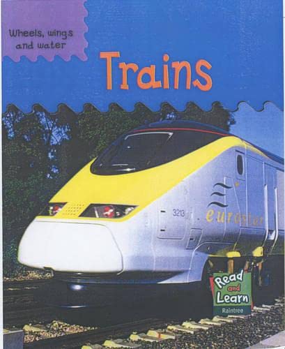 9781844213849: Trains (Read & Learn: Wheels, Wings & Water)
