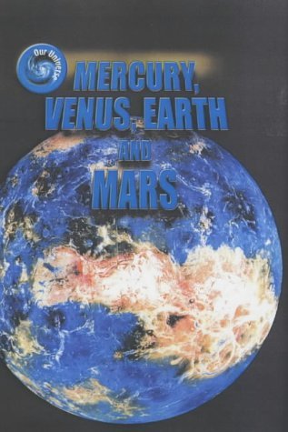 Stock image for Mercury, Venus, Earth and Mars (Our Universe S.) for sale by WorldofBooks