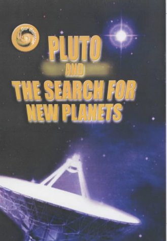 Our Universe: Pluto and the Search for New Planets (9781844214303) by Vogt, Gregory