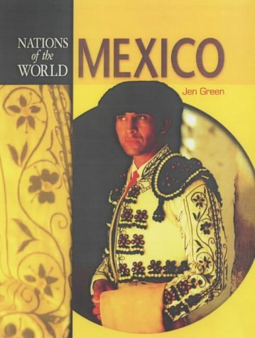 NATIONS OF THE WORLD: MEXICO. (9781844214778) by Jen Green