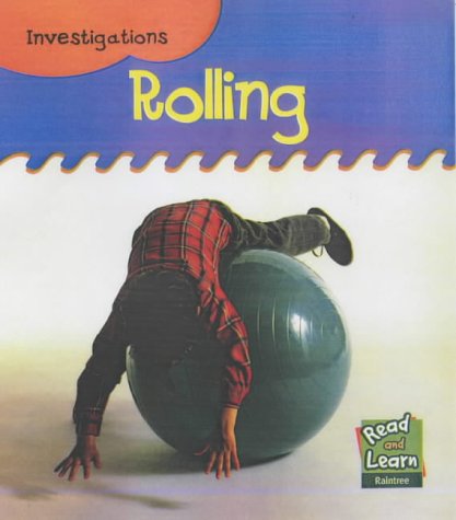 Rolling (Investigations) (9781844215539) by Patricia Whitehouse